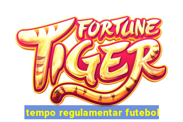 tempo regulamentar futebol